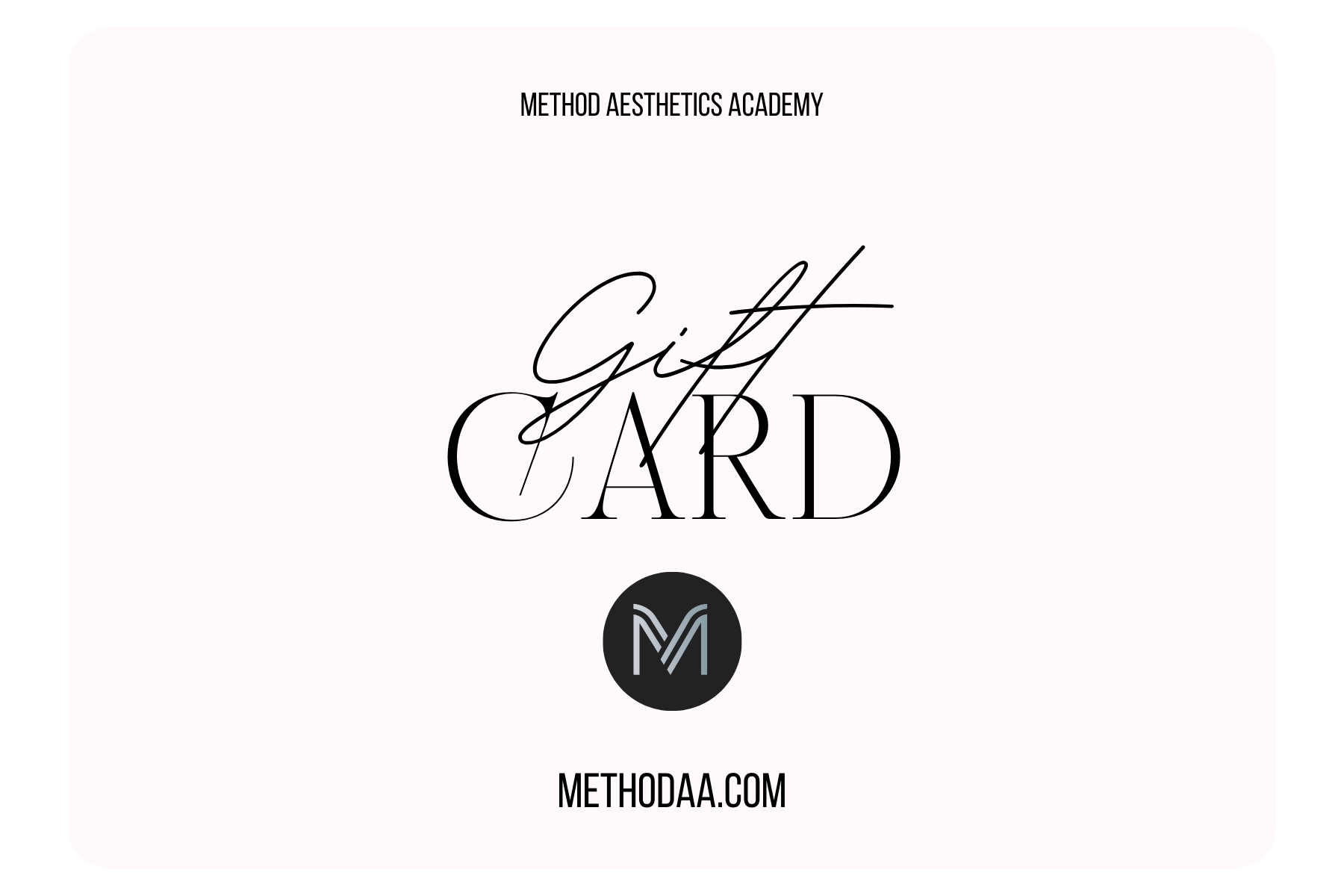 METHOD AESTHETICS ACADEMY GIFT CARD