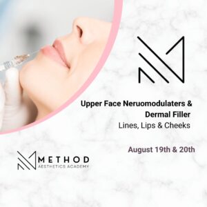 upper face neuromodulator August 19th-20th