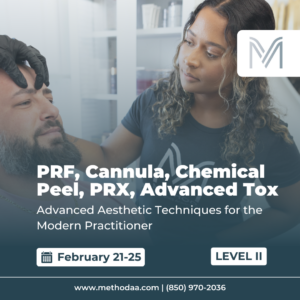 Method Aesthetics Academy PRF, Cannula, Chemical Peel, PRX, Advanced Tox